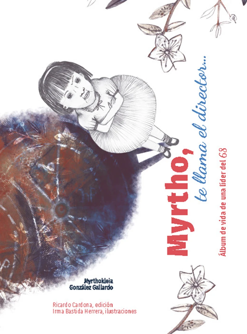 Portada: Myrtho, te llama el director… Álbum de vida de una líder del 68