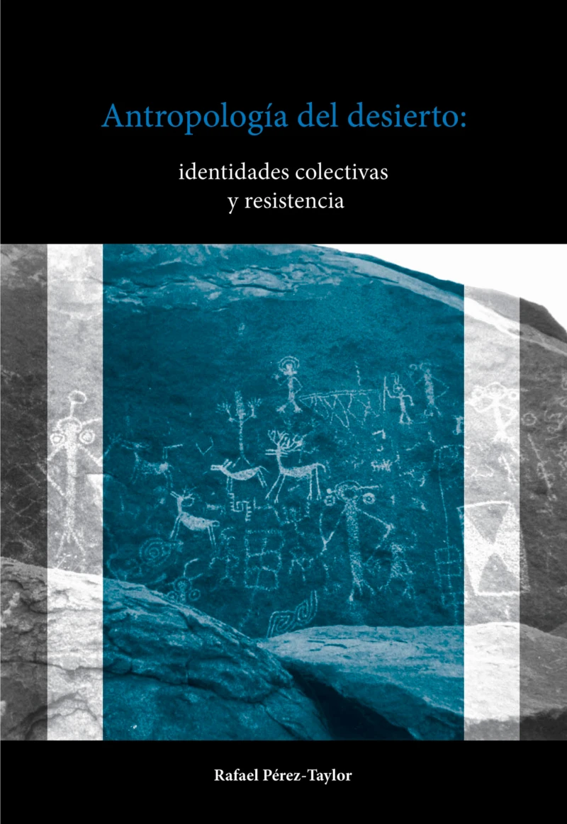 Portada: Antropología del desierto: identidades colectivas y resistencia