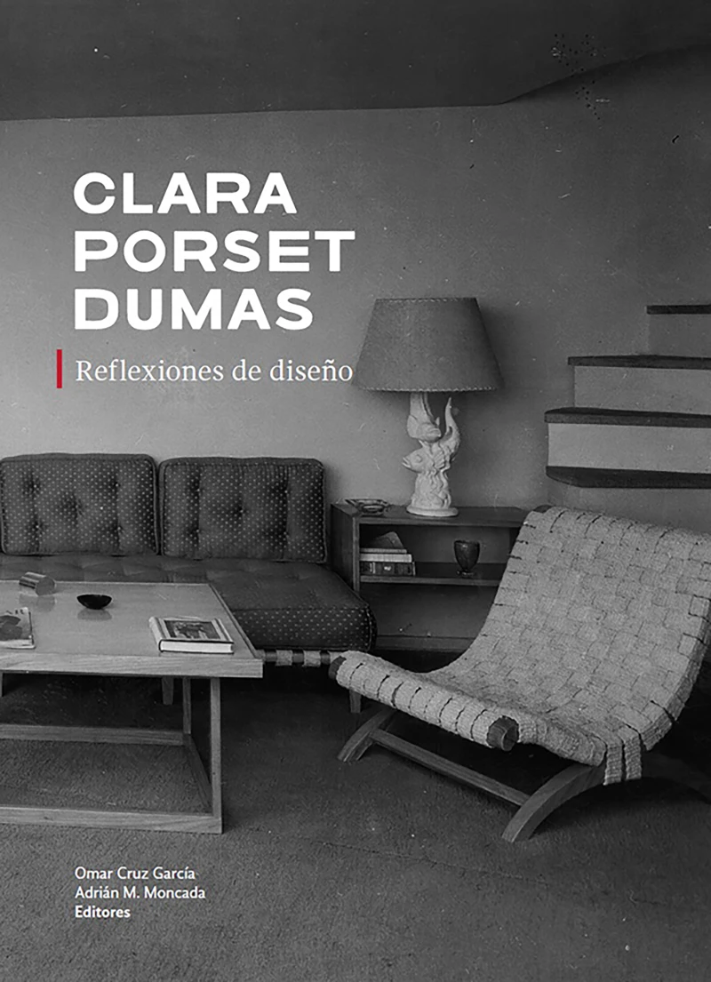 Portada: Clara Porset Dumas. Reflexiones de diseño