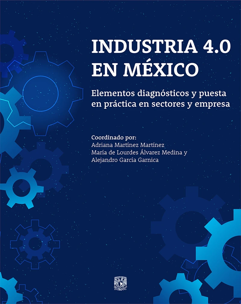 Portada: Industria 4.0 en México. Elementos diagnósticos y puesta en práctica en sectores y empresas