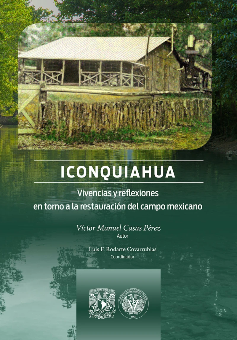 Portada: Iconquiahua. Vivencias y reflexiones en torno a la restauración del campo mexicano