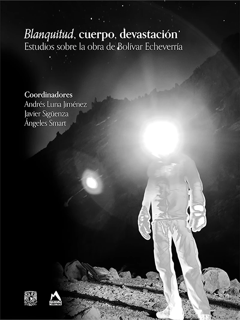 Portada: Blanquitud, cuerpo, devastación. Estudios sobre la obra de Bolívar Echeverría