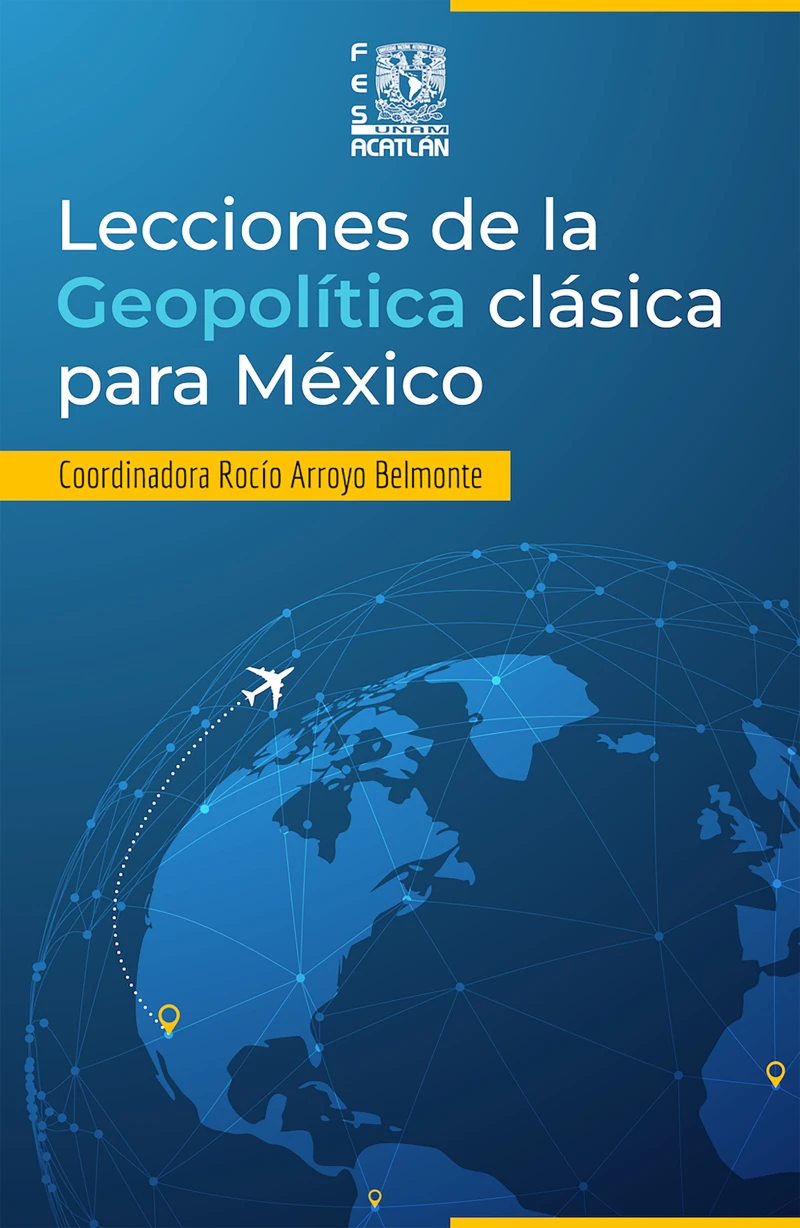 Portada: Lecciones de la geopolítica clásica para México