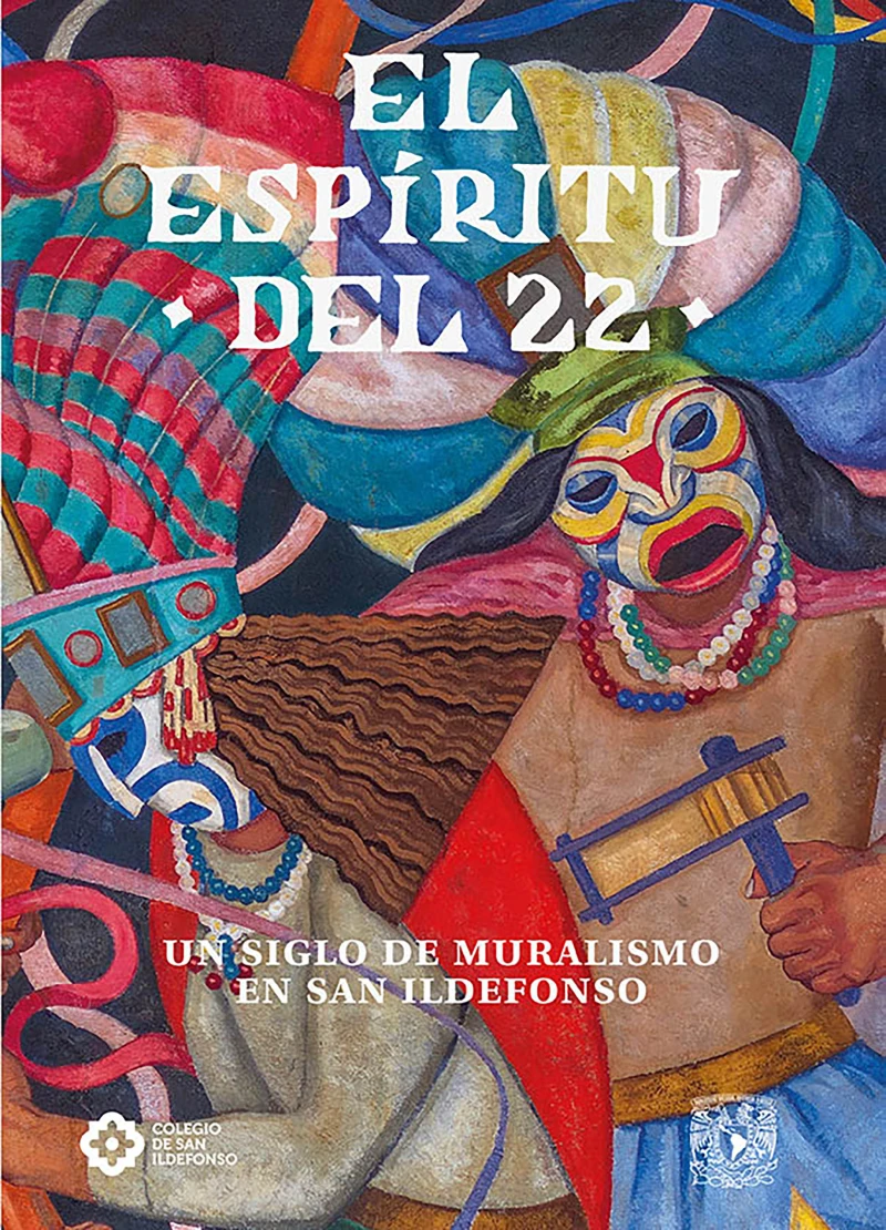 Portada: El espíritu del 22. Un siglo de muralismo en San Ildefonso