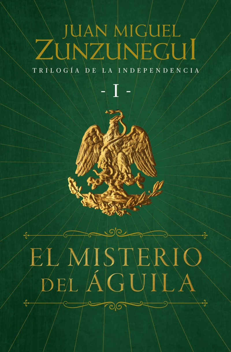 Portada: El misterio del águila (Trilogía de la Independencia 1)