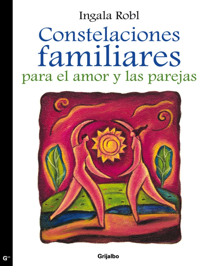 Portada: Constelaciones familiares para el amor y las parejas