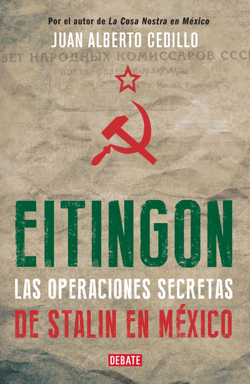 Portada: Eitingon, las operaciones secretas de Stalin en México