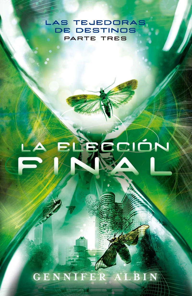 Portada: La elección final (Las tejedoras de destinos 3)