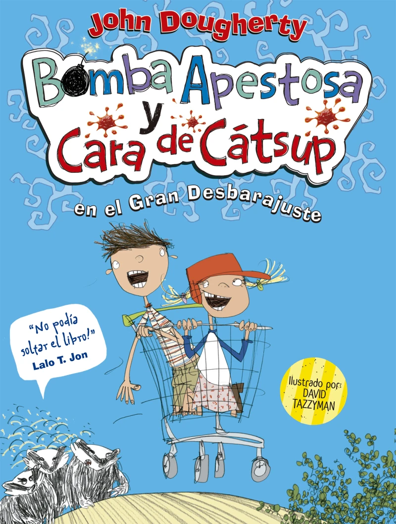 Portada: Bomba apestosa y Cara de cátsup. El gran desbarajuste