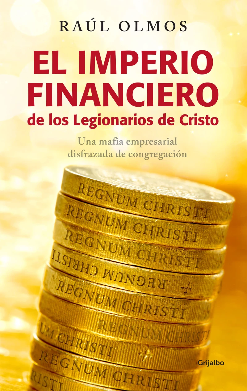 Portada: El imperio financiero de los Legionarios de Cristo