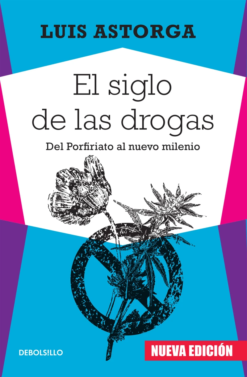 Portada: El siglo de las drogas (nueva edición)