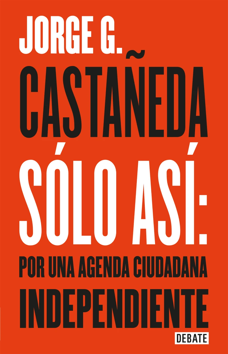 Portada: Sólo así: por una agenda ciudadana independiente