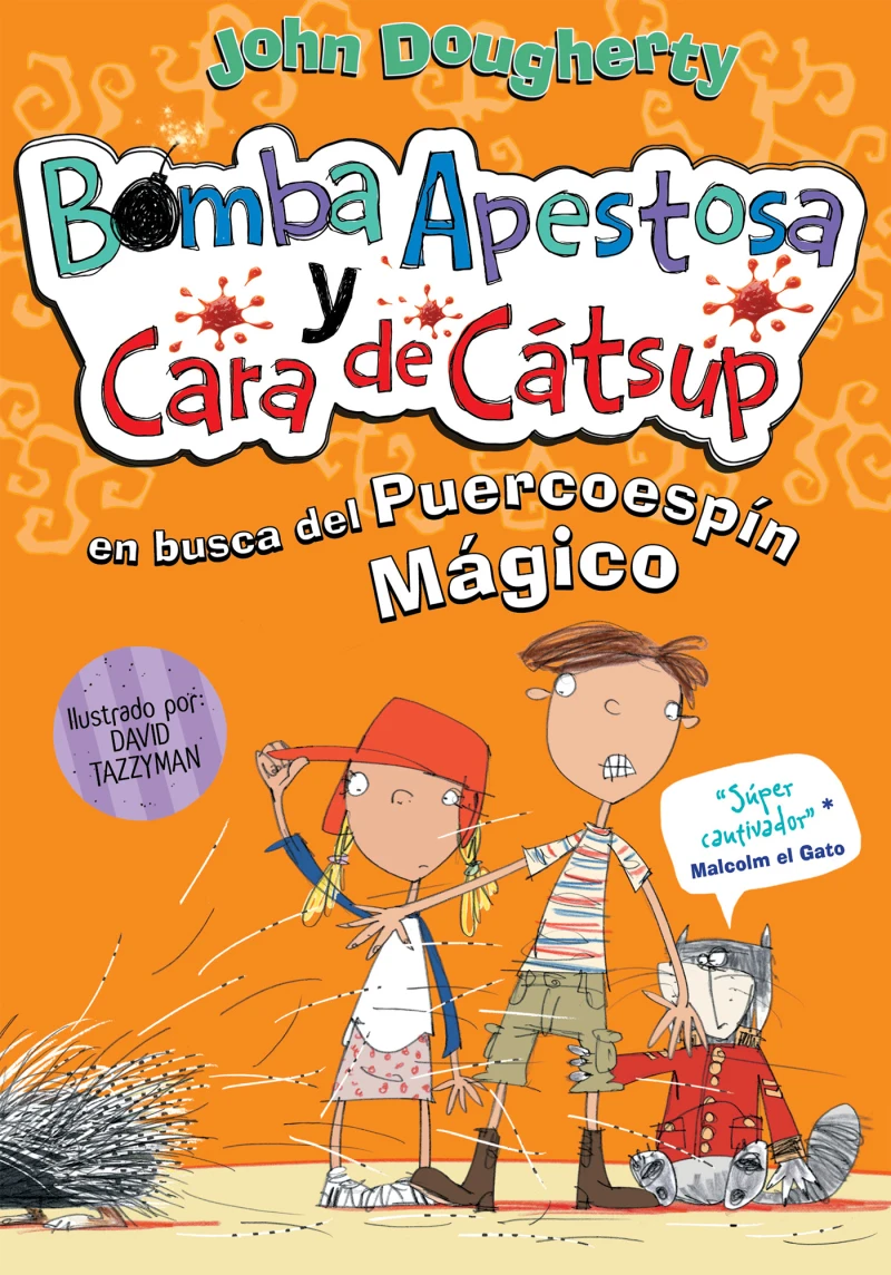 Portada: Bomba apestosa y Cara de cátsup. En busca del puercoespín mágico