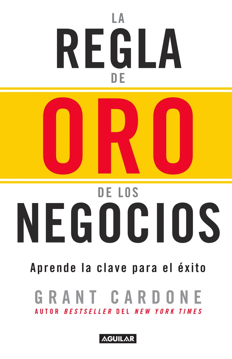 Portada: La regla de oro de los negocios