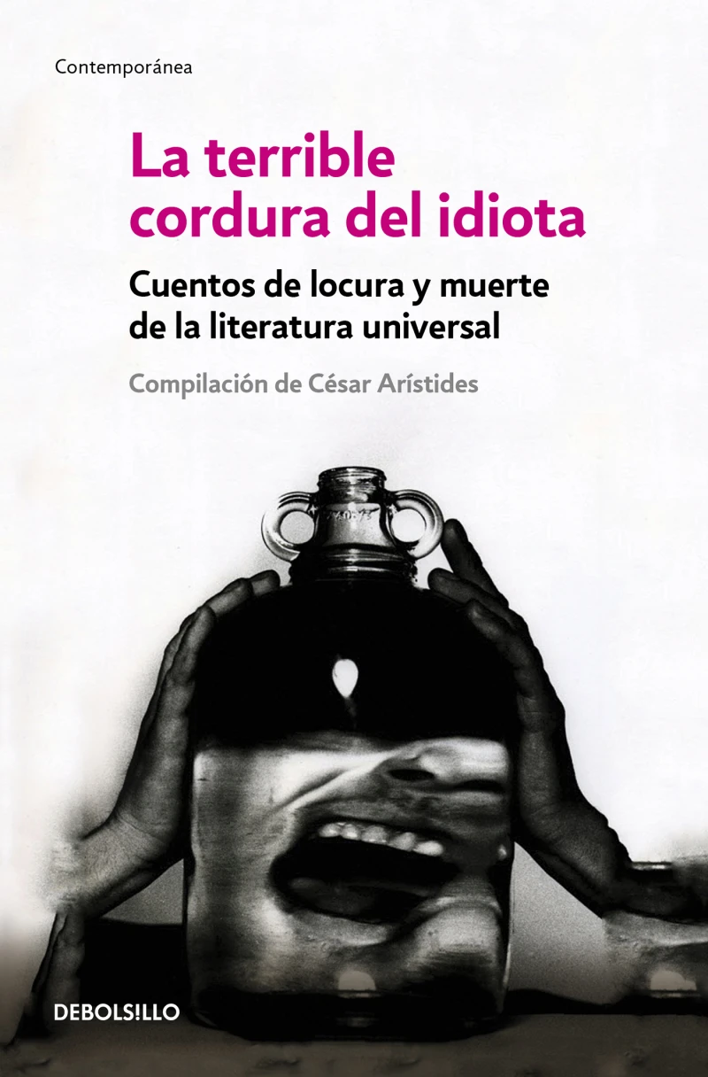 Portada: La terrible cordura del idiota