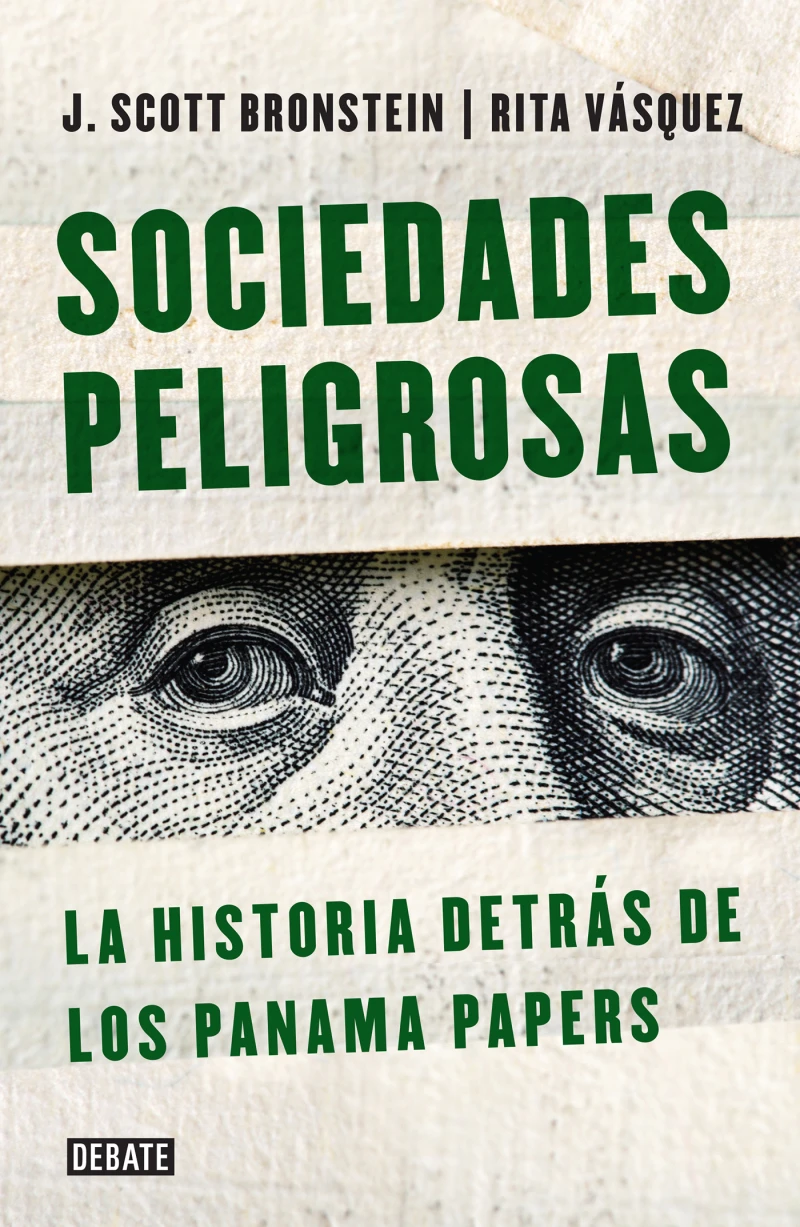 Portada: Sociedades peligrosas. La historia detrás de los Panama Papers