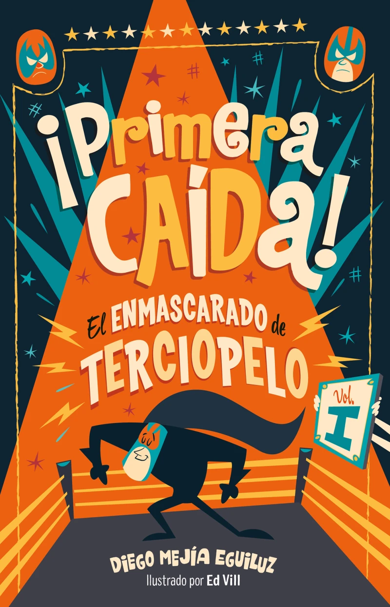Portada: ¡Primera caída! (El enmascarado de terciopelo 1)