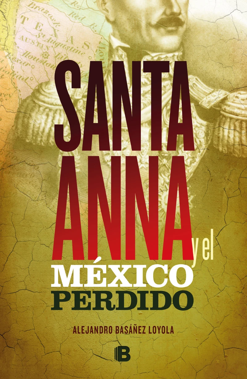 Portada: Santa Anna y el México perdido