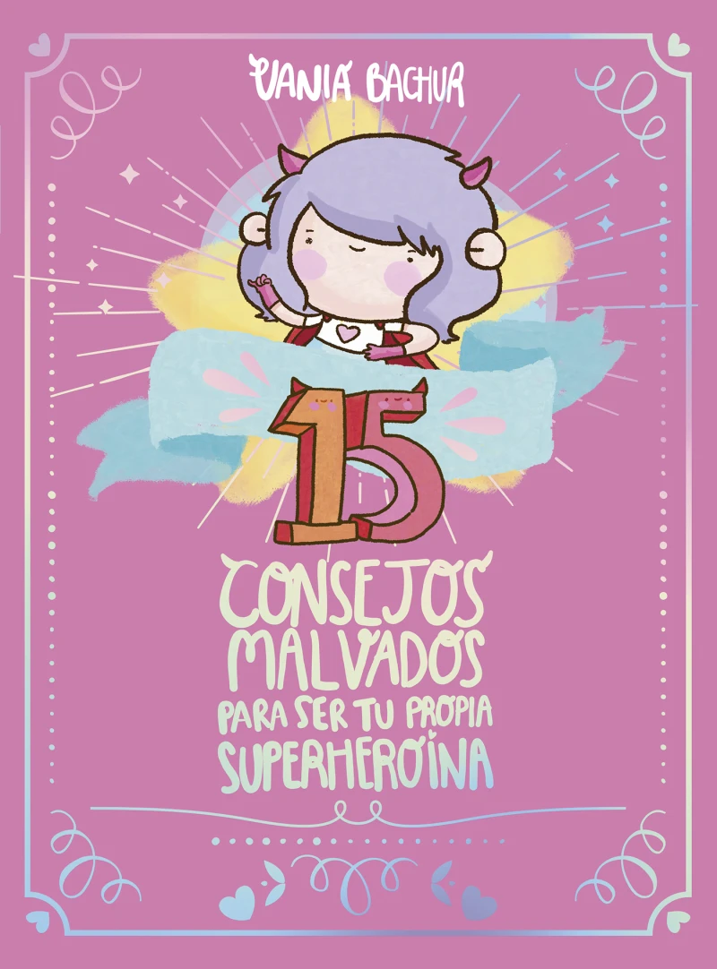 Portada: 15 Consejos malvados para ser tu propia superheroina