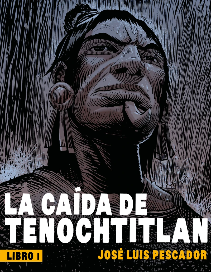 Portada: La caída de Tenochtitlan I