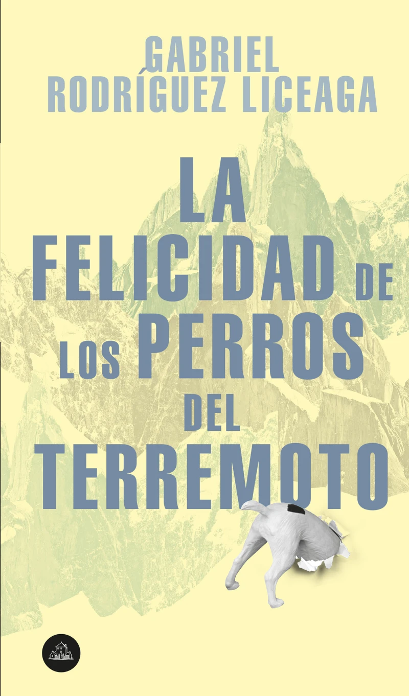 Portada: La felicidad de los perros del terremoto