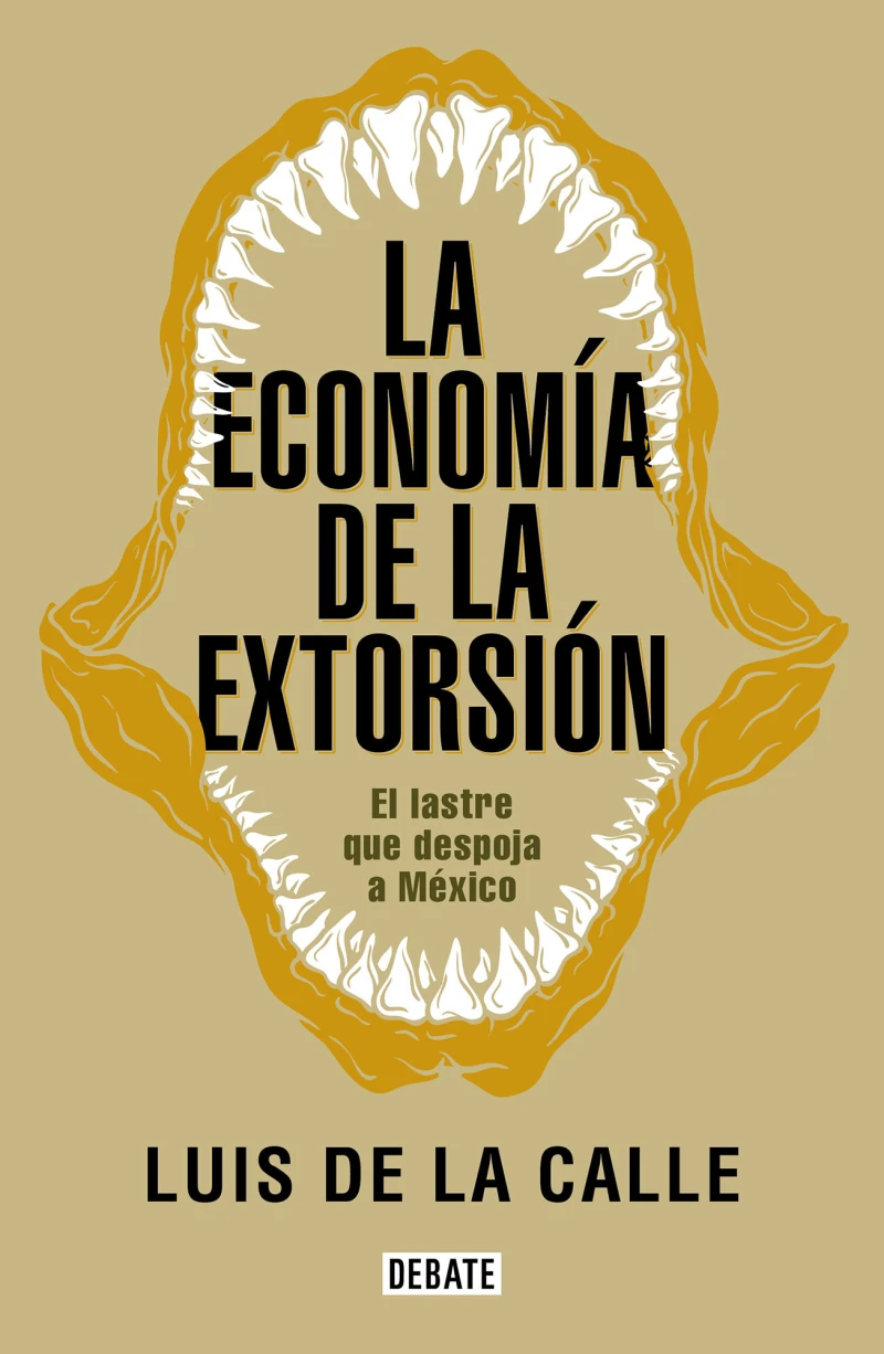 Portada: La economía de la extorsión