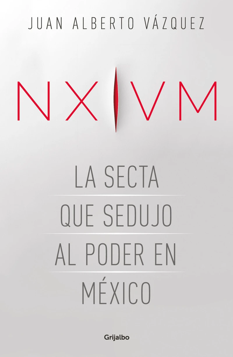 Portada: NXIVM. La secta que sedujo al poder en México