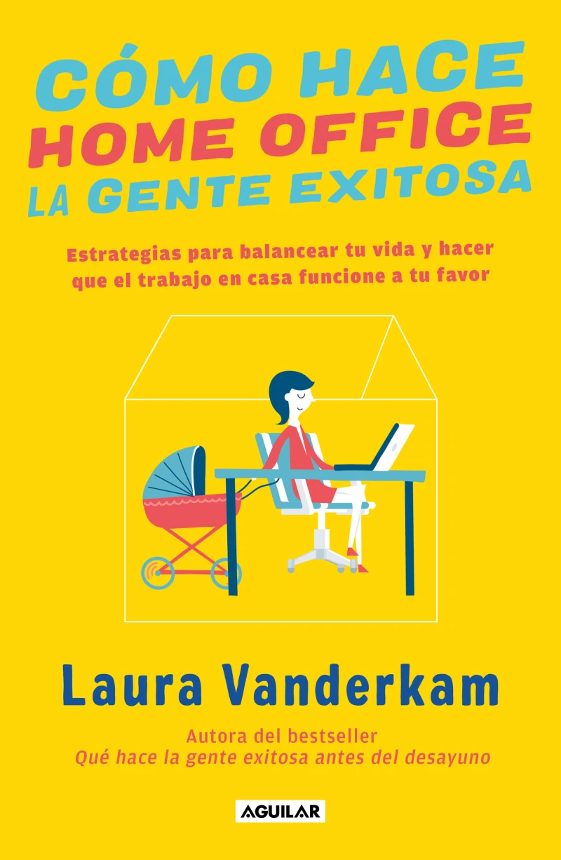 Portada: Cómo hace home office la gente exitosa