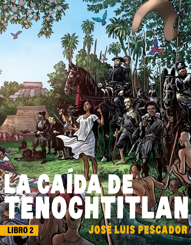 Portada: La caída de Tenochtitlan II