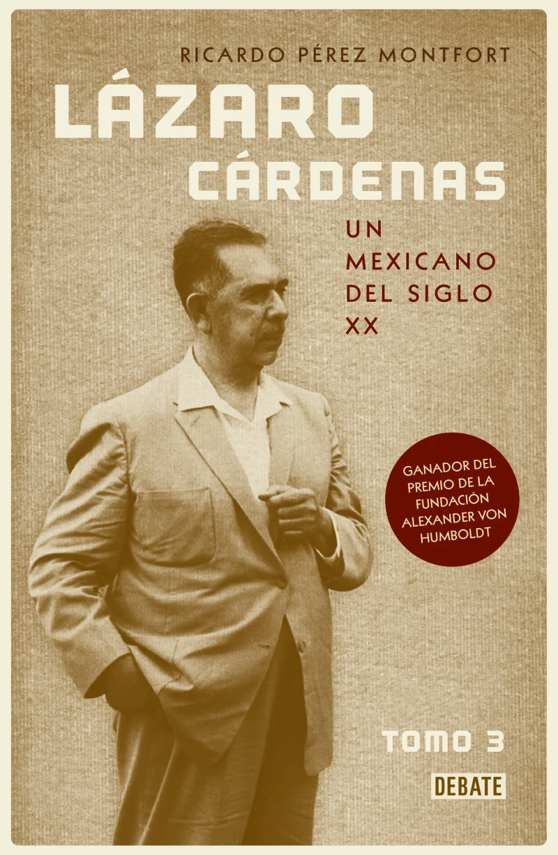 Portada: Lázaro Cárdenas. Un mexicano del siglo XX (El hombre que cambió al país 3)