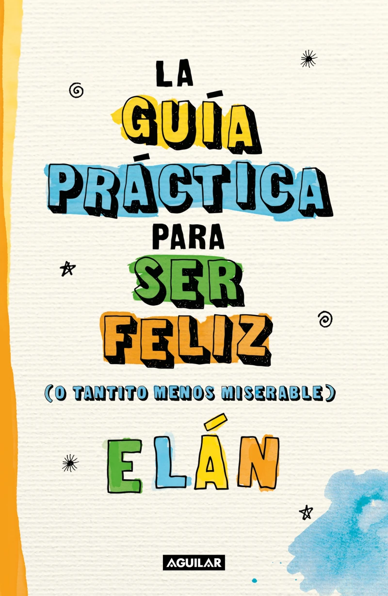 Portada: La guía práctica para ser feliz