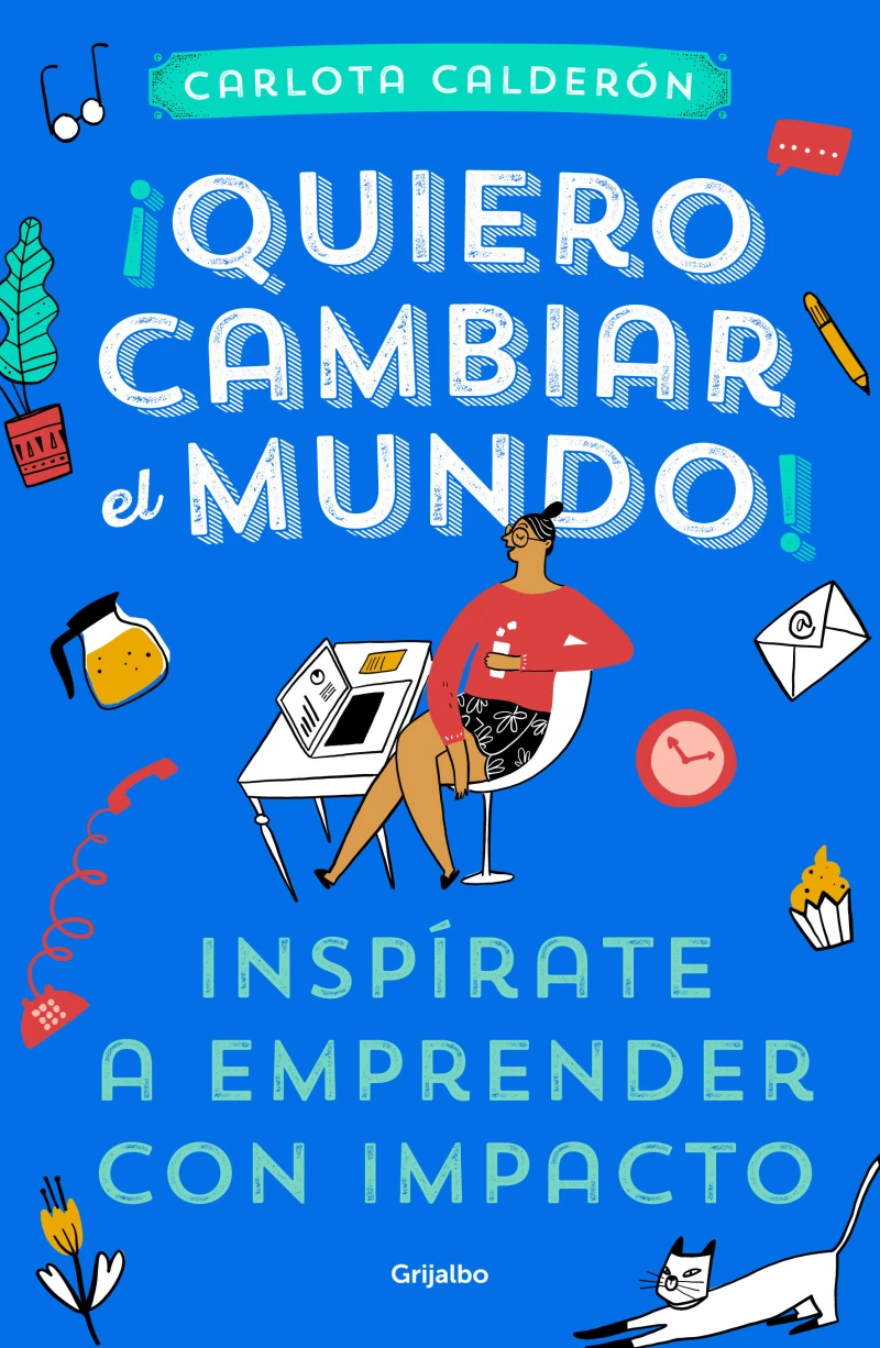 Portada: ¡Quiero cambiar el mundo!