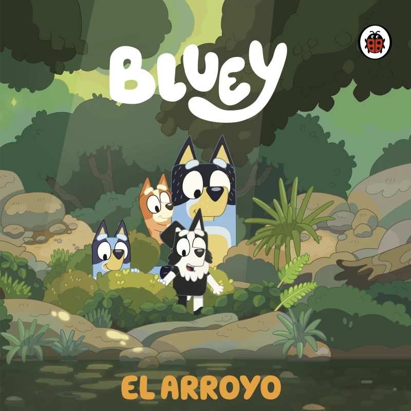 Portada: Bluey. Un cuento - El arroyo