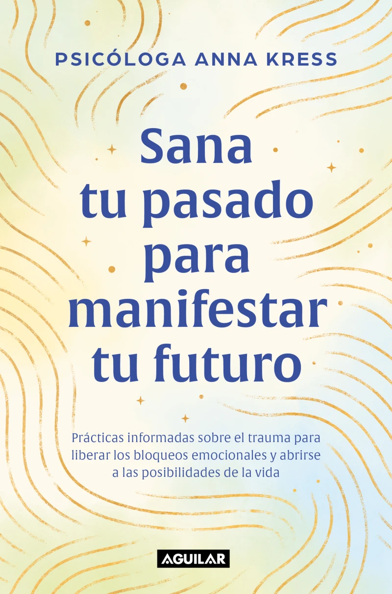 Portada: Sana tu pasado para manifestar tu futuro