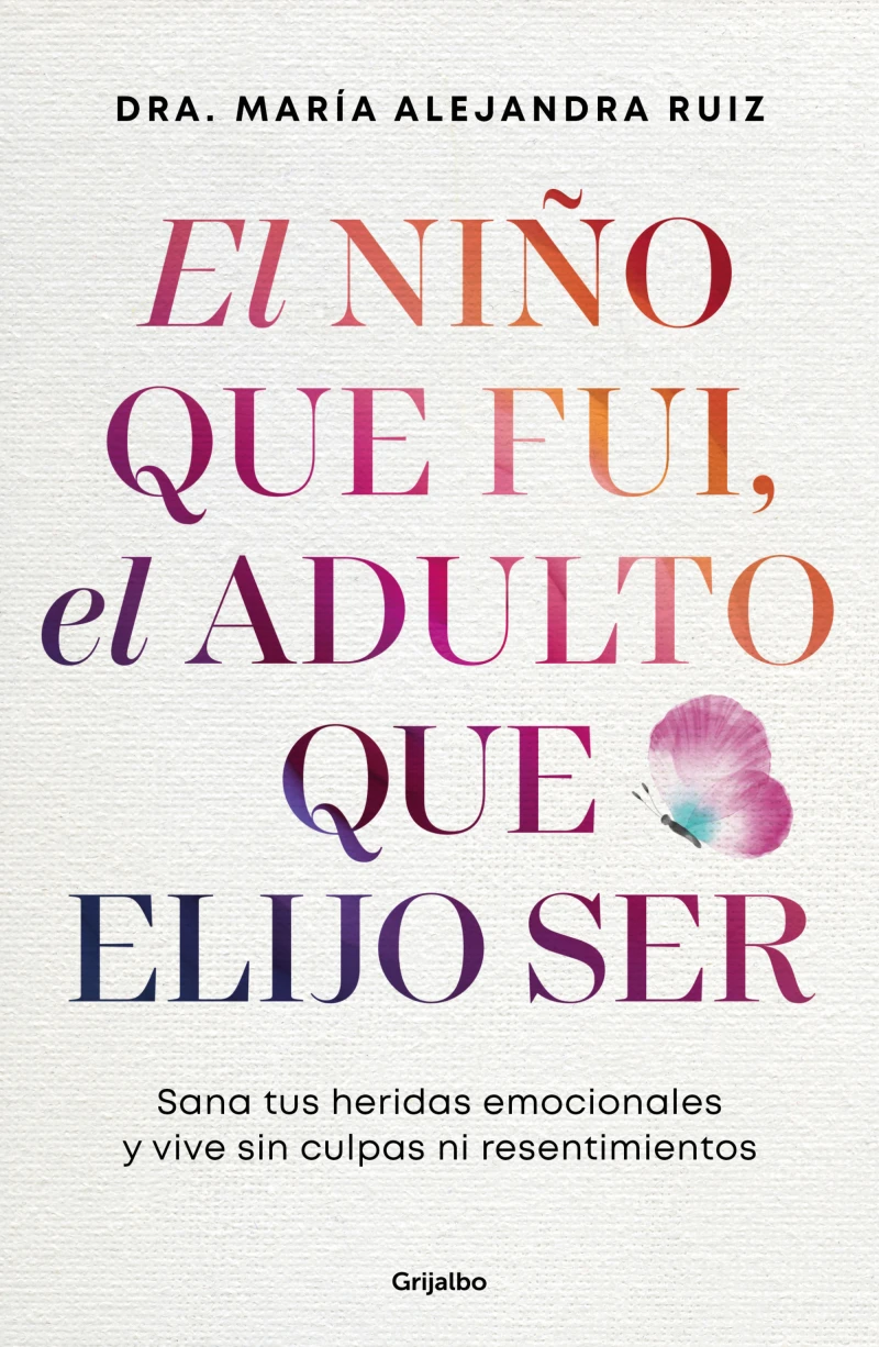 Portada: El niño que fui, el adulto que elijo ser