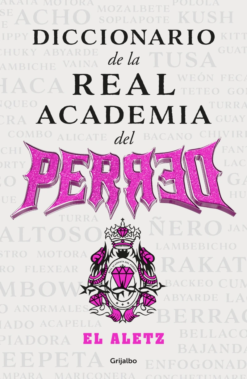 Portada: Diccionario de la real academia del perreo: El Aletz