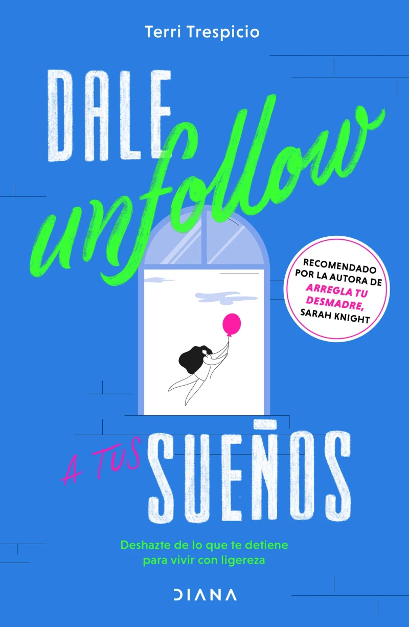 Portada: Dale unfollow a tus sueños
