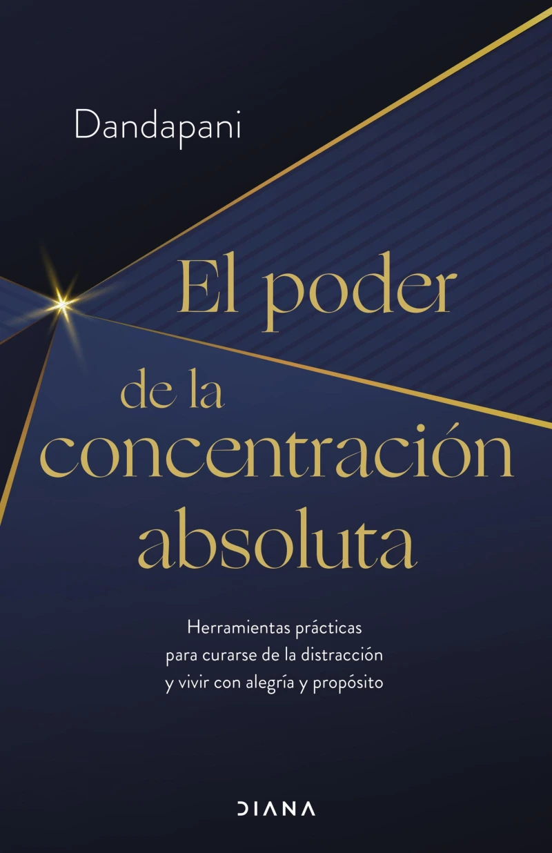 Portada: El poder de la concentración absoluta (Edición mexicana)