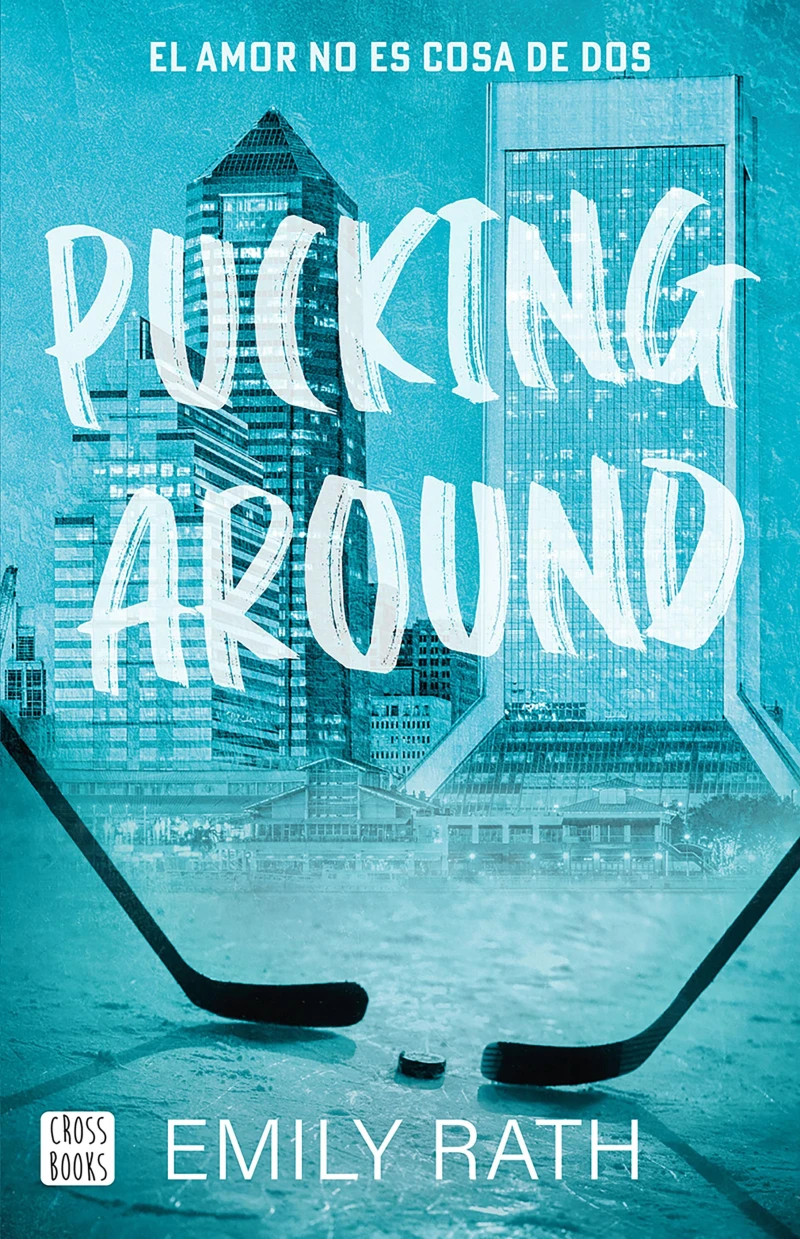 Portada: Pucking Around. El amor no es cosa de dos (Edición mexicana)