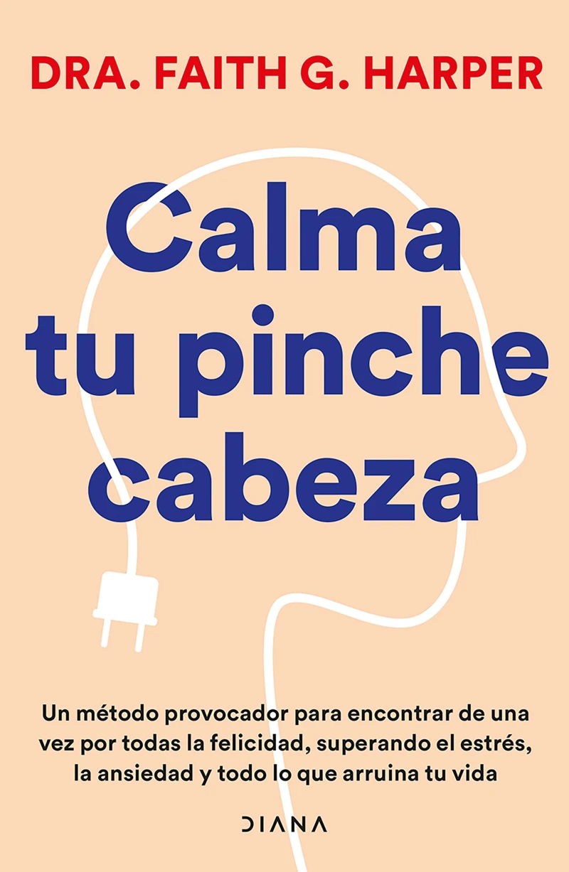 Portada: Calma tu pinche cabeza (Edición mexicana)