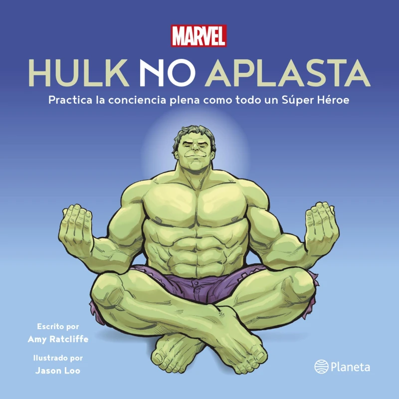 Portada: Hulk no aplasta. Practica la conciencia plena como todo un Súper Héroe