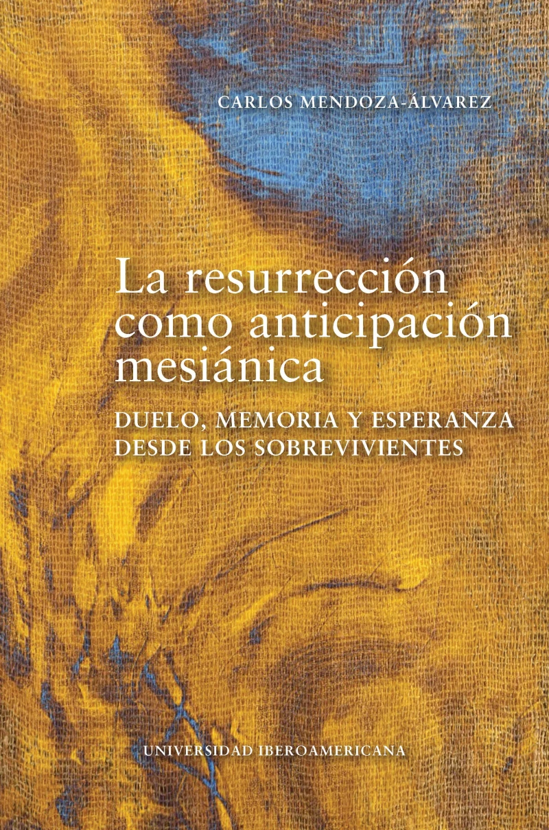 Portada: La resurrección como anticipación mesiánica