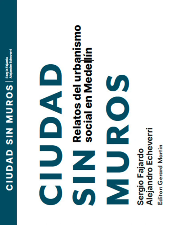 Portada: Ciudad sin muros. Relatos del urbanismo social en Medellín