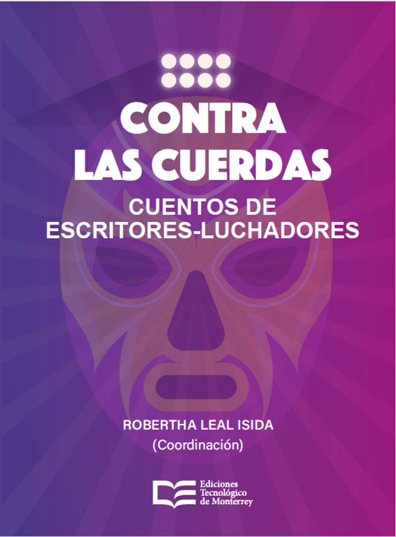 Portada: Contra las cuerdas. Cuentos de escritores-luchadores