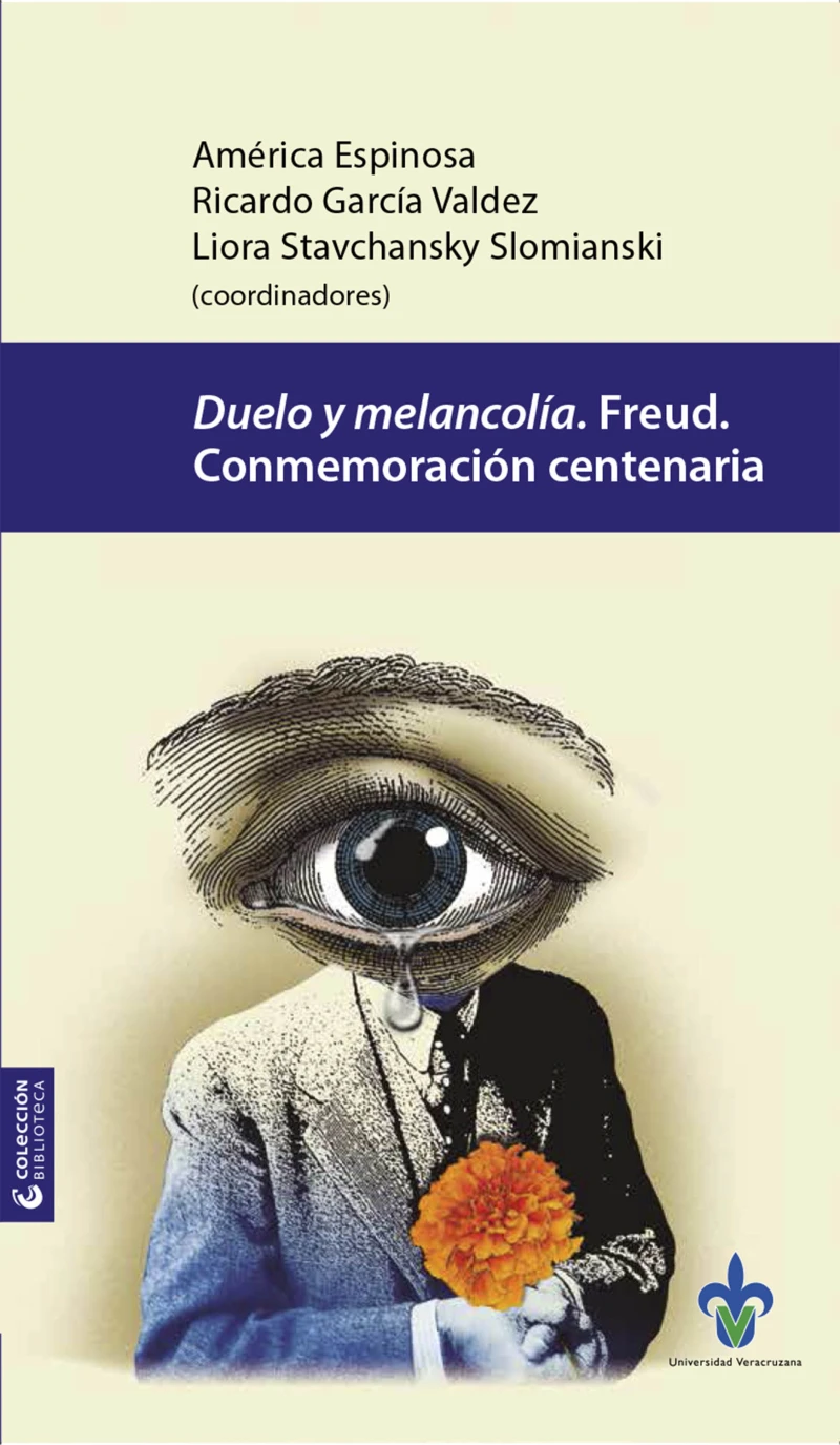 Portada: Duelo y melancolía. Freud, conmemoración centenaria
