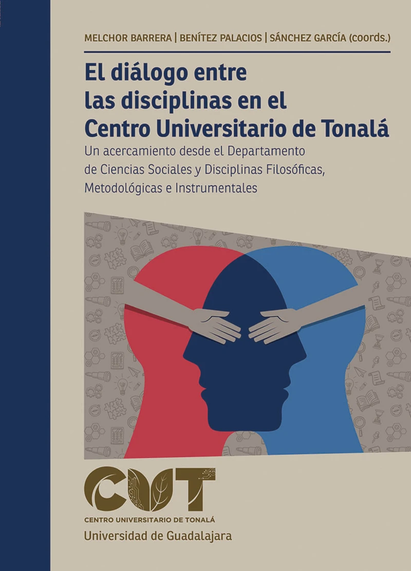 Portada: El diálogo entre las disciplinas en el Centro Universitario de Tonalá