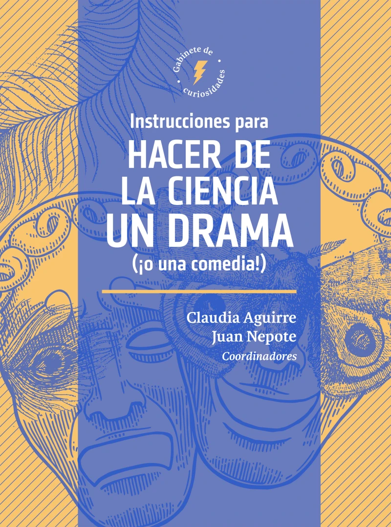 Portada: Instrucciones para hacer de la ciencia un drama (¡o una comedia!)