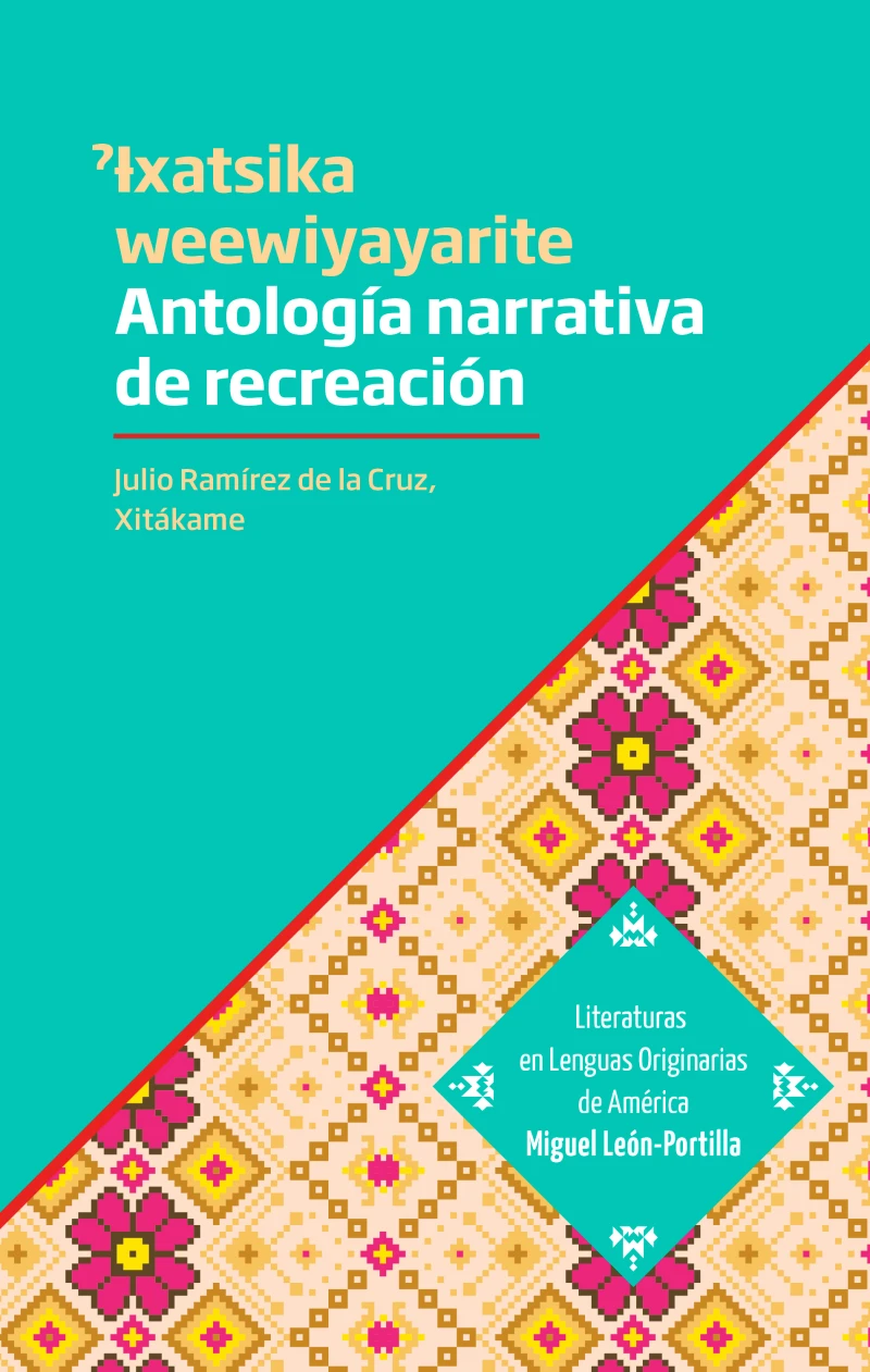 Portada: ˀƗxatsika wewiyayarite. Antología narrativa de recreación propia