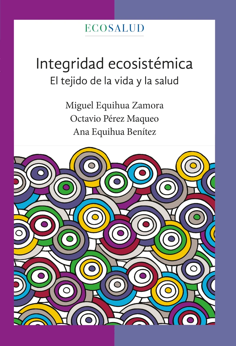 Portada: Integridad ecosistémica. El tejido de la vida y la salud