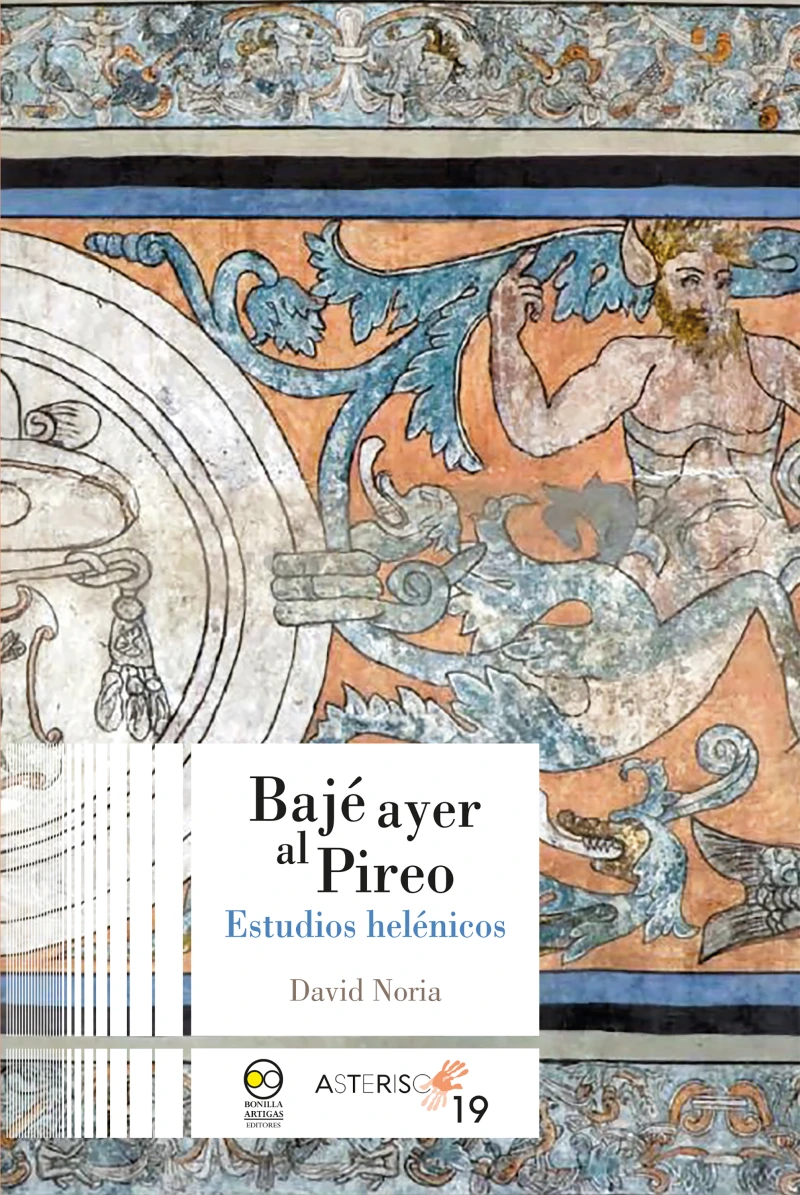 Portada: Bajé ayer al Pireo: estudios helénicos